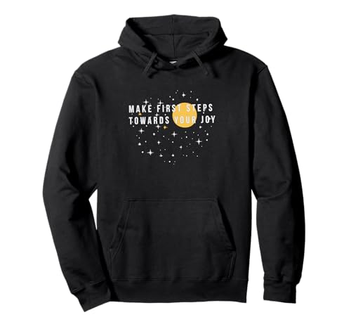Image of Make First Steps Towards Your Joy Night Sky Positive Quote Pullover Hoodie