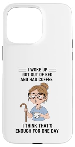 �Ⴂ���� I Woke Up Got Out Of Bed And Had Coffee �f�U�C�� �X�}�z�P�[�X iPhone 15 Pro Max �p