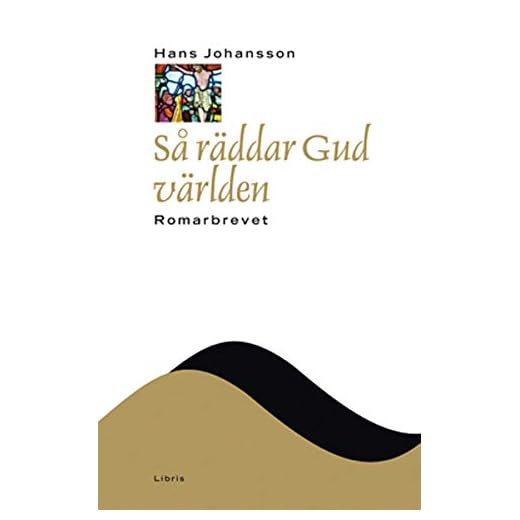 Så räddar gud världen : Romarbrevet: 1