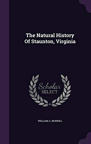 The Natural History Of Staunton, Virginia 1354838920 Book Cover