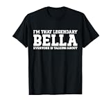 Bella Personal Name Women Girl Funny Bella T-Shirt