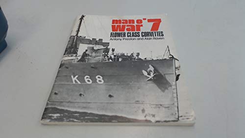 Man o War 7 : Flower Class Corvettes 0853685592 Book Cover