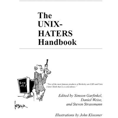 The UNIX-HATERS Handbook
