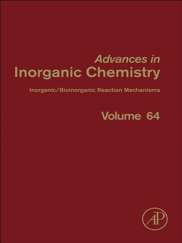 Inorganic/Bioinorganic Reaction Mechanisms (Advances in Inorganic Chemistry Book 64)