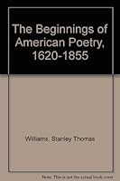 The Beginnings of American Poetry, 1620-1855 (Gottesman Lectures,) 081540347X Book Cover