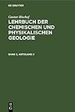 Gustav Bischof: Lehrbuch der chemischen und physikalischen Geologie. Band 2, Abteilung 3 (German Edition)