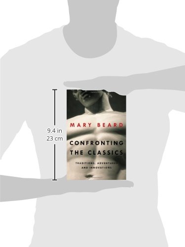 Confronting the Classics: Traditions, Adventures, and Innovations