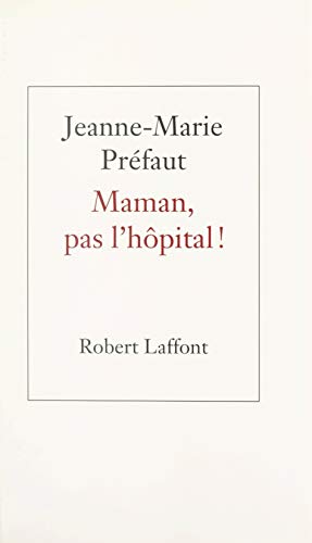 Télécharger Maman, pas l'hôpital ! livre En ligne