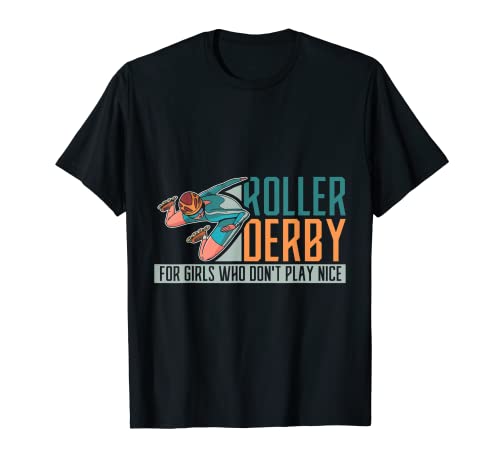 Roller Derby pour les filles qui ne jouent pas gentil Roller Derby Skat T-Shirt