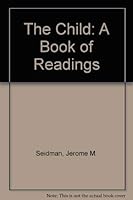 The child;: A book of readings 0030807980 Book Cover
