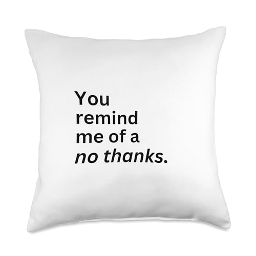 INSPIREMETEES Funny Quotes and Sayings Apparel Funny Relationship Quotes and Sayings, No Thanks Throw Pillow, 18x18, Multicolor