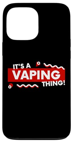 It's a Vaping Thing Funny Vape Mod Joke Disposable Vaping �X�}�z�P�[�X iPhone 13 Pro Max �p