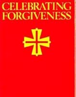 Celebrating Forgiveness 0896221377 Book Cover