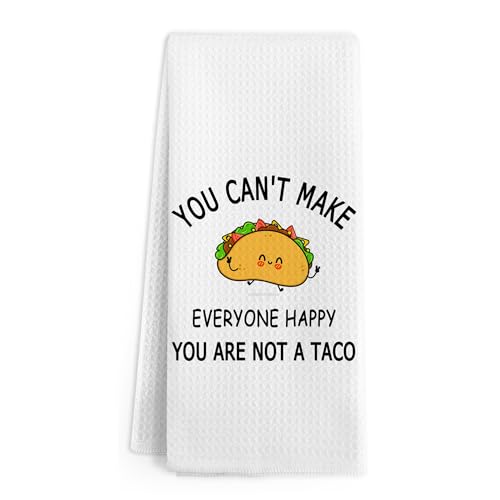 Gnmduw Funny Taco Kitchen Towels, You Can't Make Everyone Happy You are Not a Taco Decorative Hand Towels, Funny Mexican Hand Dish Tea Towel for Kitchen Bathroom Decor, Mexican Gifts for Women, 16x24