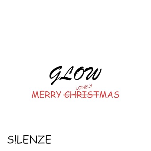GLOW (MERRY LONELYMAS) [Explicit]