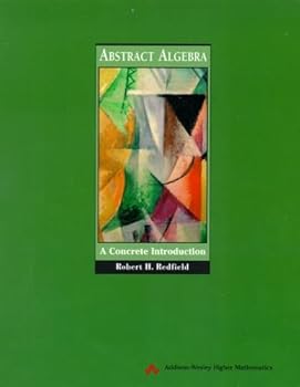 Paperback Abstract Algebra: A Concrete Introduction Book