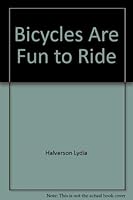 Bicycles are fun to ride (Safety Town) 0516019759 Book Cover