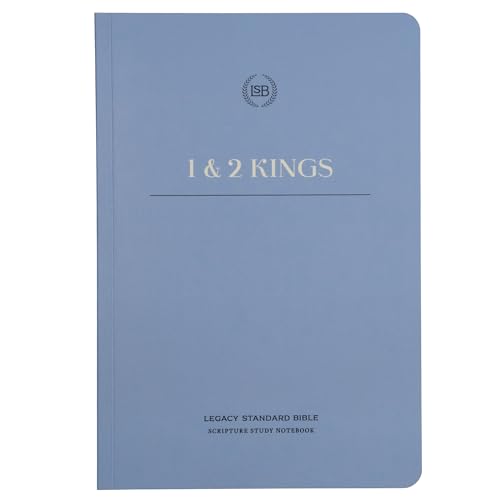 LSB Scripture Study Notebook: 1 & 2 Kings (Journal Edition of the Legacy Standard Bible in Single Column, Wide-Margin, Lay-Flat Format with Lined Pages Next to Each Page of Text)