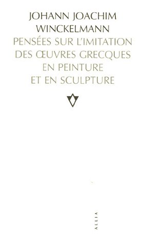 Télécharger Pensées sur l'imitation des oeuvres grecques en peinture et en sculpture PDF Ebook En Ligne