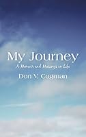My Journey: A Memoir and Musings on Life 1440193436 Book Cover