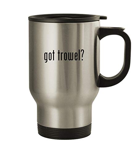 got trowel? - 14oz Stainless Steel Travel Mug, Silver