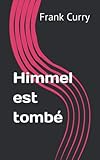  Himmel est tombé