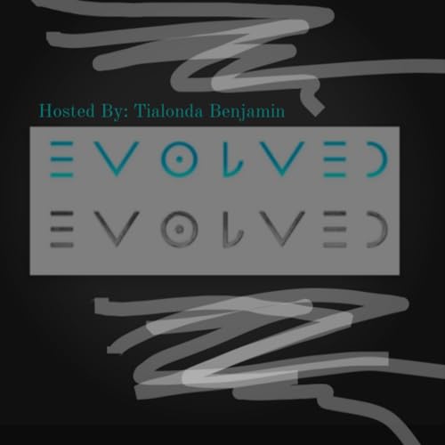 EVOLVED PODCAST & EPISODES Podcast Por Evolved Podcast & Episodes arte de portada