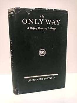 Hardcover The Only Way: A Study of Democracy in Danger [Spanish] Book