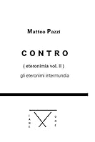 Contro (eteronimia vol. II): Gli eteronimi intermundia 1518849075 Book Cover