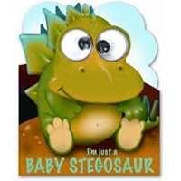 I'm Just A Baby Stegosaur 1849560293 Book Cover