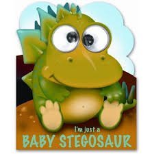 Hardcover I'm Just a Baby Stegosaur Book