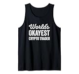 Worlds Okayest Crypto Trader Funny Sarcastic Comprar Vender Monedas Camiseta sin Mangas