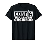 Confía en mi, soy cocinero Camiseta