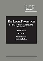 The Legal Profession: Ethics in Contemporary Practice (American Casebook Series) B0D2YFSMNT Book Cover