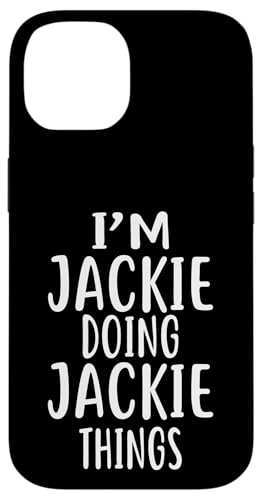 I'm JACKIE Doing JACKIE Things T�V���c �m�x���e�B ���[���A �V���c �X�}�z�P�[�X iPhone 14 �p