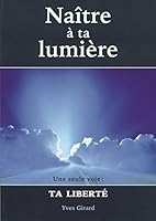 NAITRE A TA LUMIERE 2891293207 Book Cover