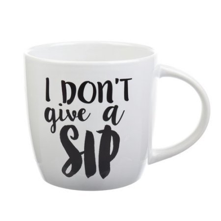 I Don't Give a Sip Ceramic Mug