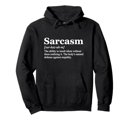 Sarcasm Definition Funny Quote Witty Humor Sweat à Capuche