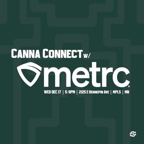 Canna Connect x Metrc Practical Compliance, Integrations, and SOPs for MN Operators