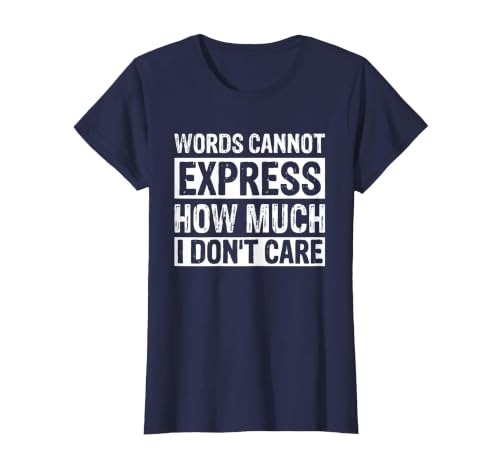 Words Cannot Express How Much I Don't Care T-Shirt, Women, Navy Blue, X-Small