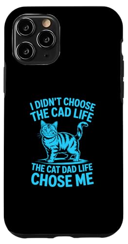 I Didn't Choose The Cat Dad Life The Cat Dad Life Chose Me �X�}�z�P�[�X iPhone 11 Pro �p