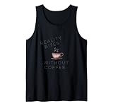 Funny Reality Bites Without Coffee Cup Novelty