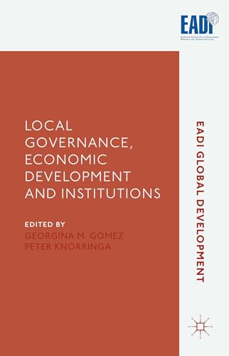 Local Governance, Economic Development and Institutions (EADI Global Development Series)