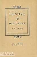 Printing in Delaware, 1761-1800;: A checklist B0006CPEW6 Book Cover