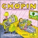 Mad About Chopin [Audio CD] Chopin, F. and Chopin, Frederic