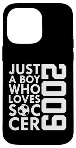 2009 JUST A BOY WHO LOVES Socer FOOTBALL 17th BIRTHDAY�B �X�}�z�P�[�X iPhone 14 Pro Max �p