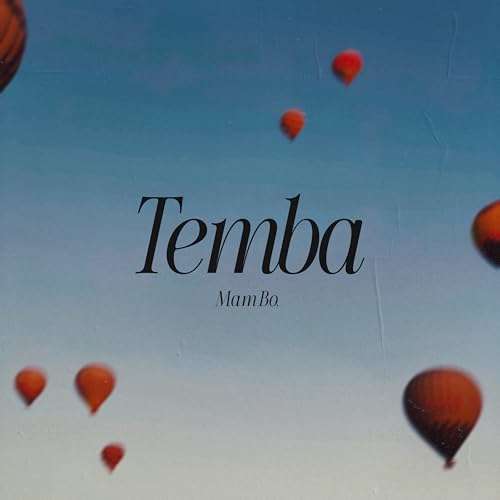 Temba Song Play Temba by Mam Bo. on Amazon Music Unlimited