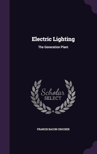 Electric Lighting: The Generation Plant