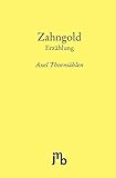 zahngold verkaufen preis  Zahngold. Erzählung