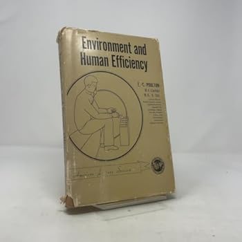 Hardcover Environment and human efficiency, (American lecture series, publication no. 765. A monograph in the Bannerstone division of American lectures in living chemistry) Book